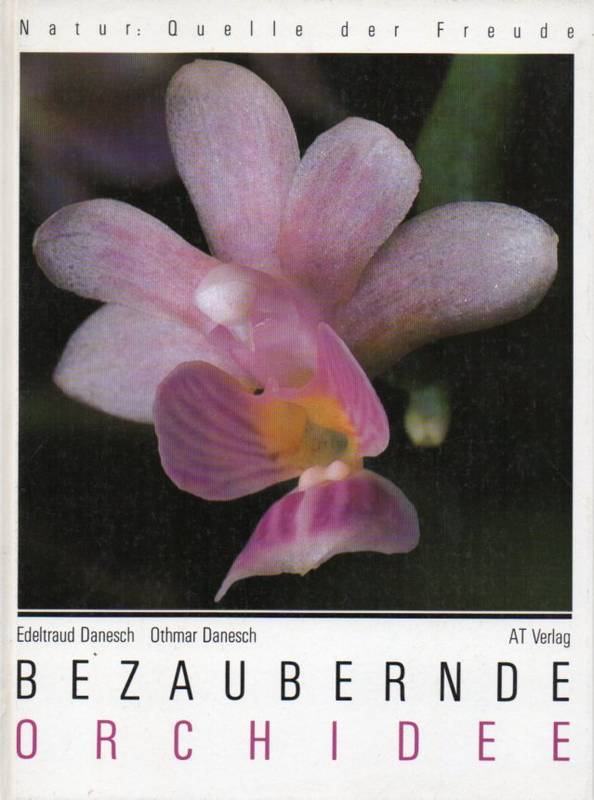 Danesch,Edeltraud+Othmar  Bezaubernde Orchidee 