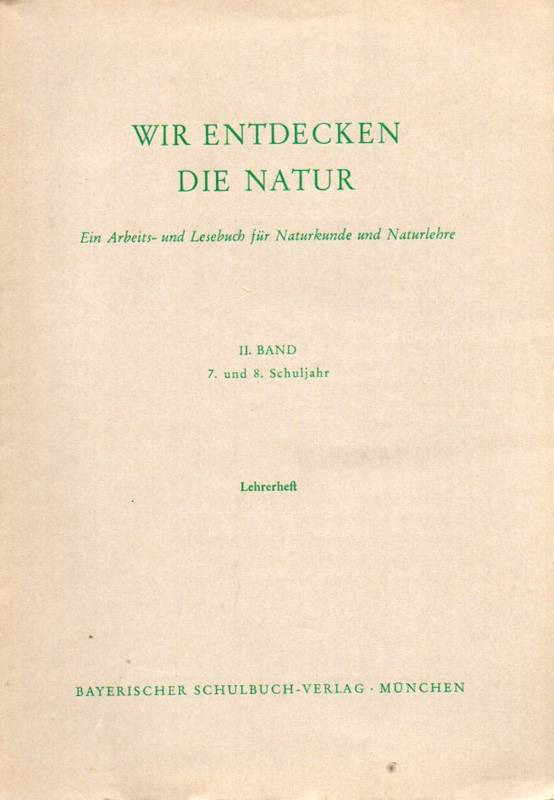 Endisch,J.A.+K.Heidlberger  Wir entdecken die Natur. Lehrerheft zum 2.Band 