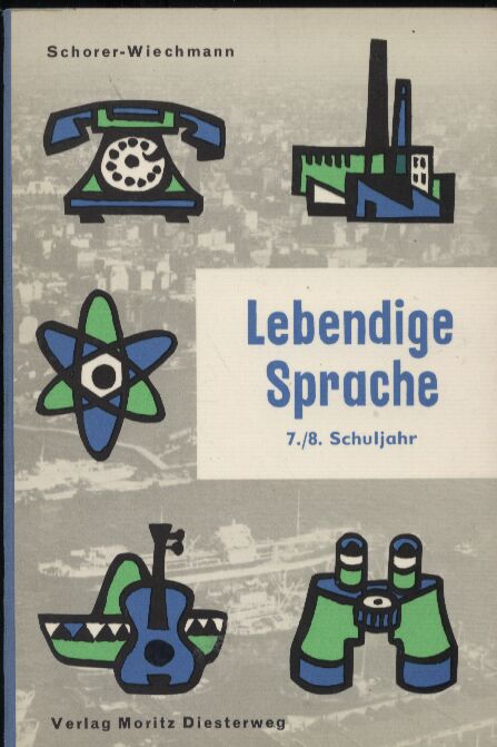 Schorer,H.+A.Wiechmann+H.Reiss  Lebendige Sprache 