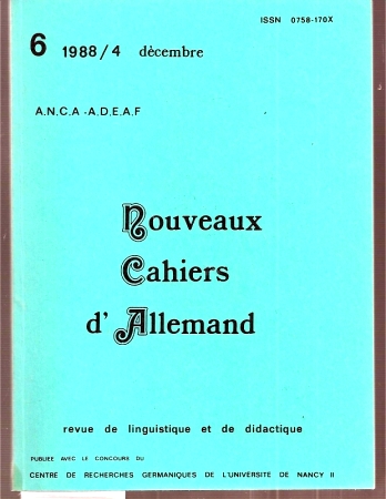 Nouveaux Cahiers d'Allemand  Revue de linguistique et de didactique. Jahrgang 1988.Nr. 6 