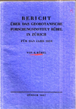 Rübel,E.  Bericht über das Geobotanische Forschungsinstitut Rüben in Zürich 
