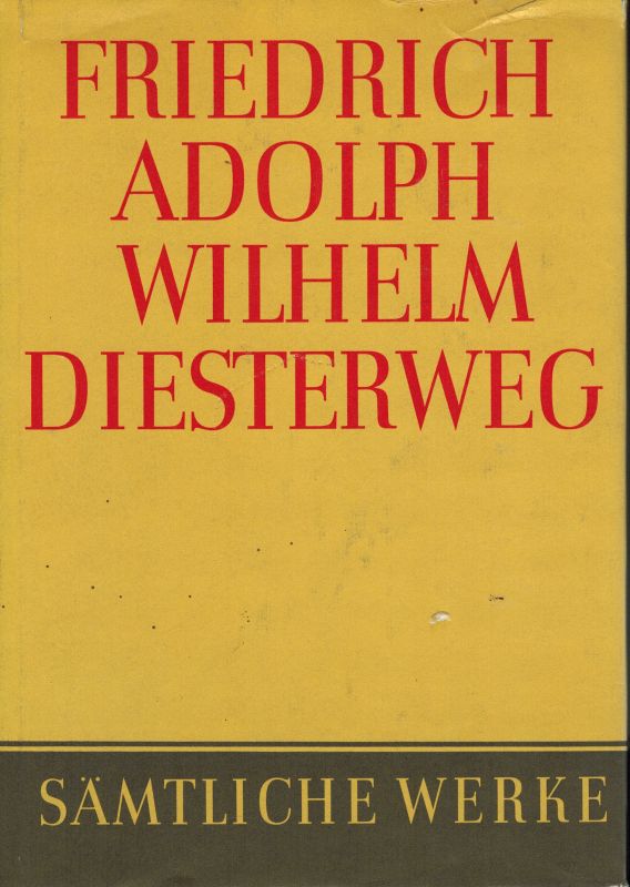 Hohendorf,Ruth  Friedrich Adolph Wilhelm Diesterweg Sämtliche Werke Band 16 