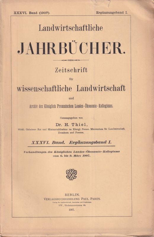 Landwirtschaftliche Jahrbücher  Landwirtschaftliche Jahrbücher XXXVI. Band 1907 Ergänzungsband I und 