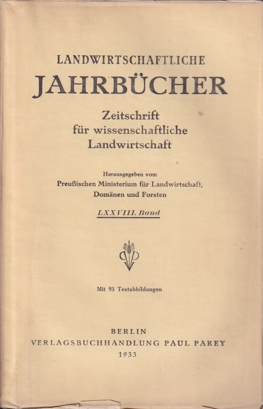 Landwirtschaftliche Jahrbücher  Landwirtschaftliche Jahrbücher LXXVIII.Band 1933 (1 Band) 