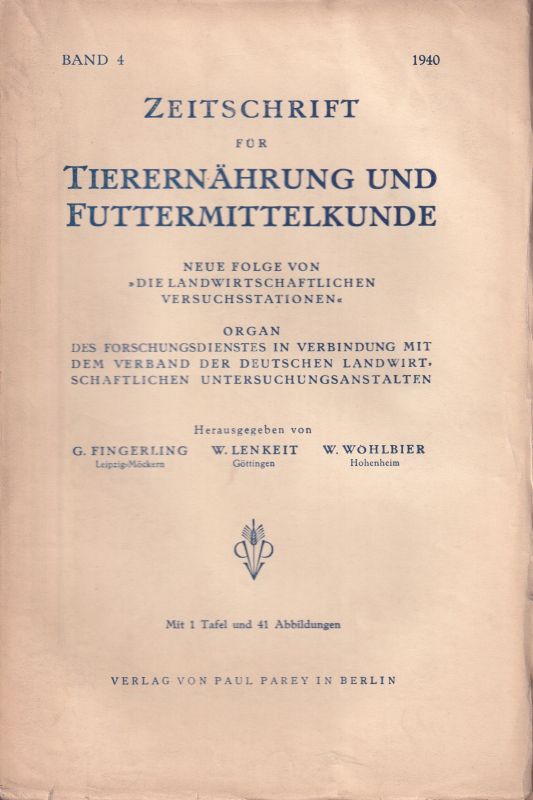 Zeitschrift für Tierernährung und Futtermittelkund  Zeitschrift für Tierernährung und Futtermittelkunde 4.Band 1940 