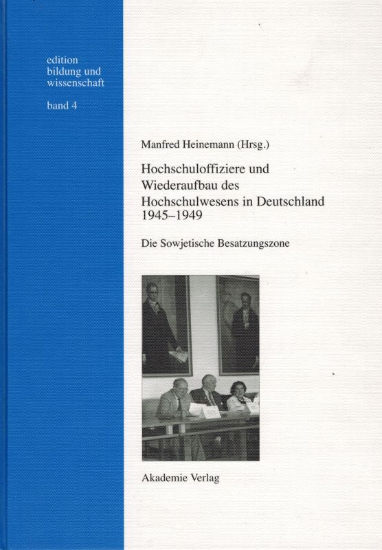 Heinemann,Manfred (Hsg.)  Hochschuloffiziere und Wiederaufbau des Hochschulwesens in 