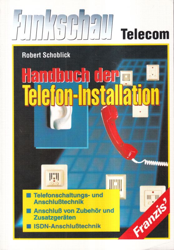 Schoblick,Robert  Handbuch der Telefoninstallation 