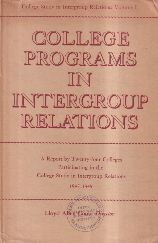 Cook,Lloyd Allen  College Programs in Intergroup Relations 