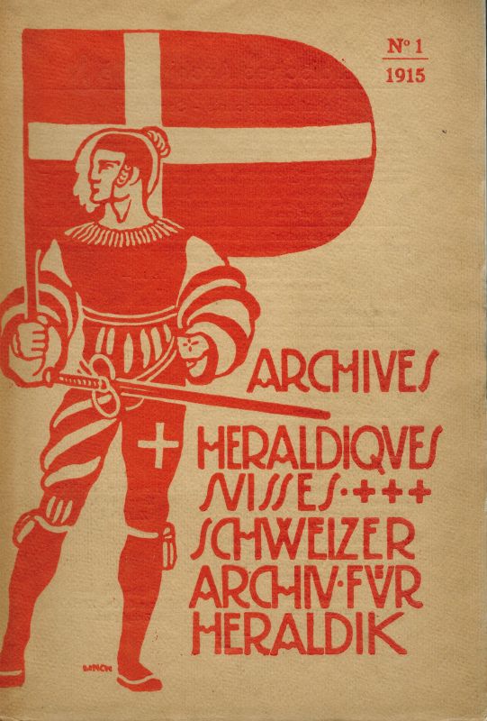 Societe Suisse D'Heraldique  Archives Heraldiques Suisses 29.Jahrgang 1915 Nr. 1 und 2 (2 Hefte) 