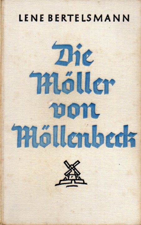 Bertelsmann,Lene  Die Möller von Möllenbeck 