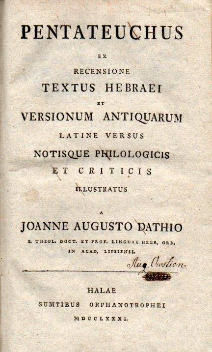 Dathio, Joanne Augusto  Pentateuchus ex Recensione Textus Hebraei et Versionum Antiquarium 
