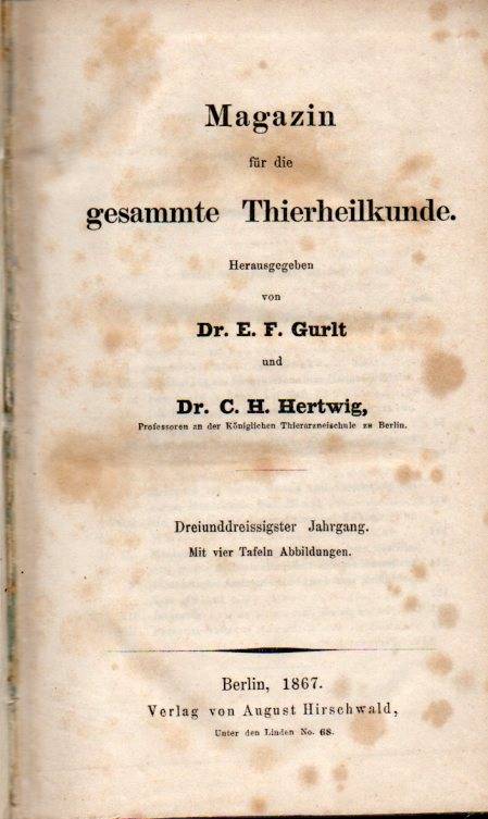Gurlt,E.F.+C.H.Hertwig  Magazin für die gesammte Thierheilkunde 33.Jahrgang 