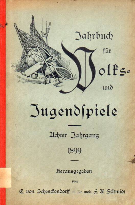Jahrbuch für Volks- und Jugendspiele  Jahrbuch für Volks- und Jugendspiele 8. Jahrgang 1899 