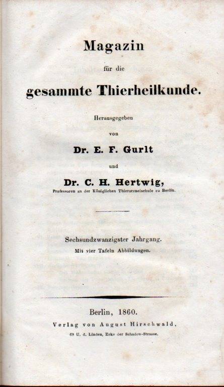 Gurlt,E.F.+C.H.Hertwig(Hsg)  Magazin für die gesammte Thierheilkunde 26.Jahrgang 