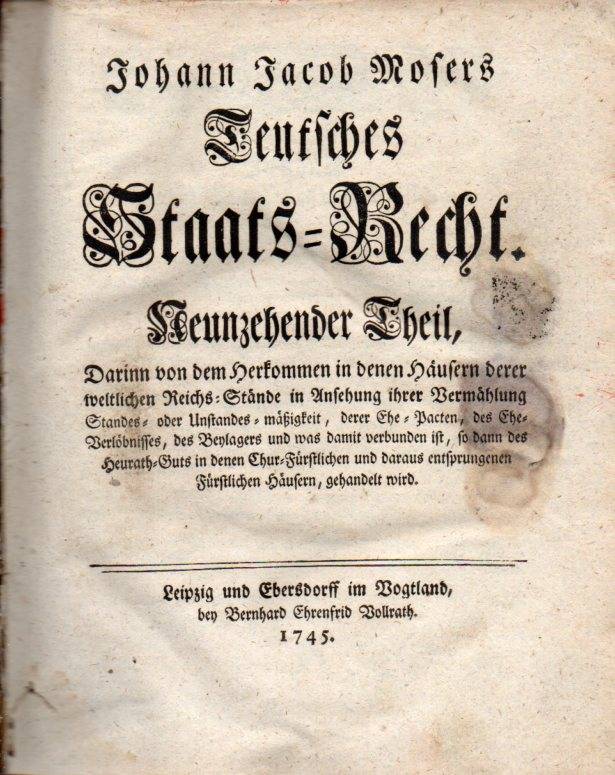 Moser,Johann Jacob  Teutsches Staats-Recht.Neunzehender Theil 