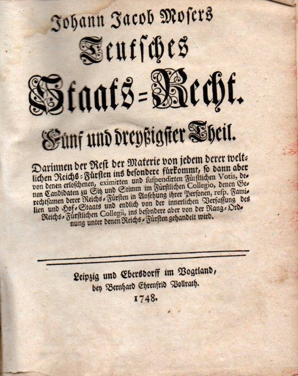 Moser,Johann Jacob  Teutsches Staats-Recht. Fünf und dreyßigster Theil 