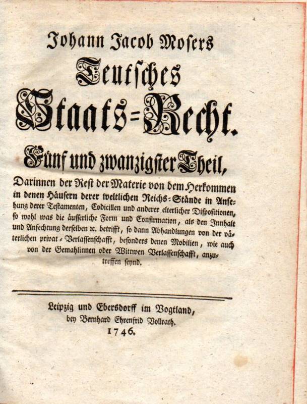 Moser,Johann Jacob  Teutsches Staats-Recht.Fünf und zwanzigster Theil 