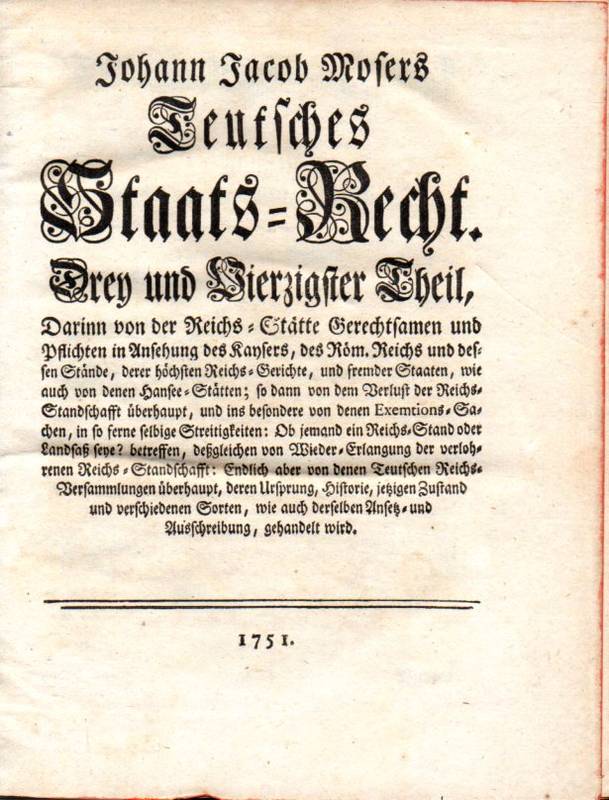 Moser,Johann Jacob  Teutsches Staats-Recht.Drey und Vierzigster Theil 