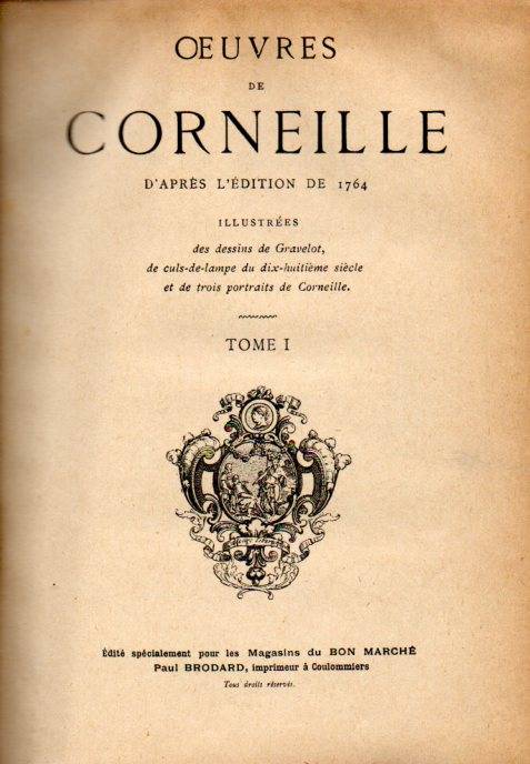 Corneille, Pierre  Oeuvres de Corneille D'Apres L'Edition de 1764. Tome I und II 
