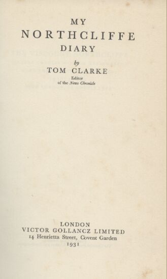 Clarke,Tom  My Northcliffe Diary 