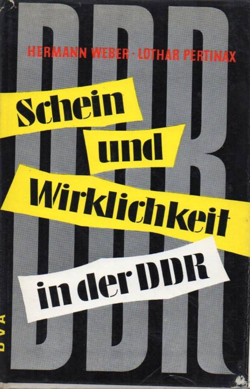 Weber,Hermann+Lothar Pertinax  Schein und Wirklichkeit in der DDR 