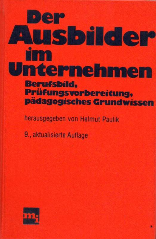 Paulik,Helmut  Der Ausbilder im Unternehmen 