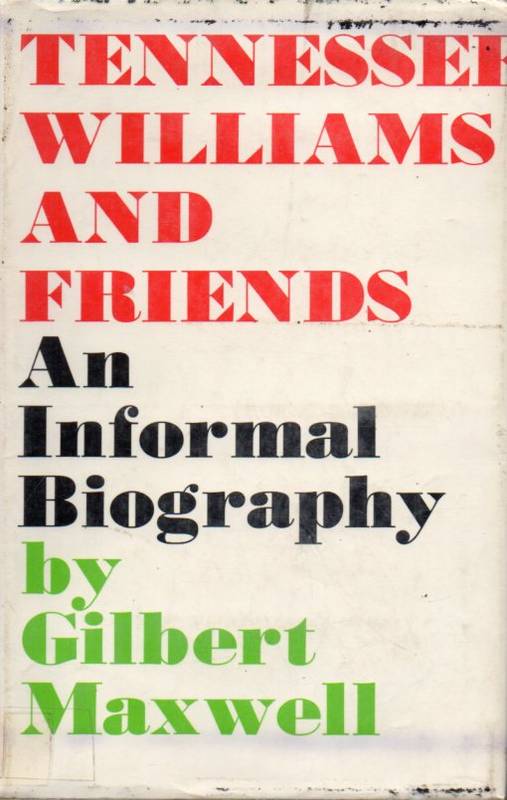 Maxwell,Gilbert  Tennessee Williams and Friends 