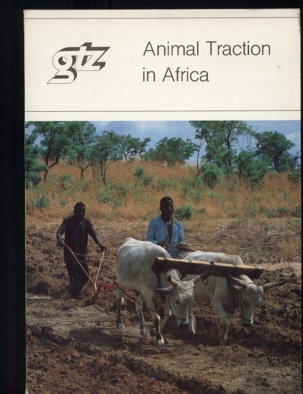 Munzinger,Peter  Animal Traction in Afrika 