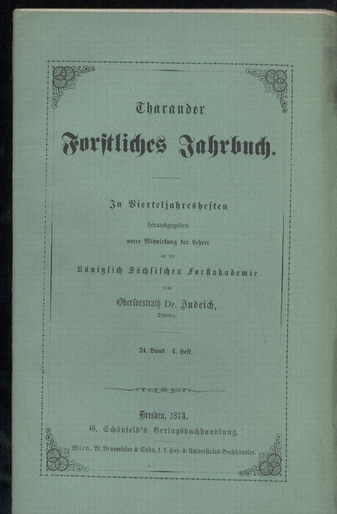 Tharander Forstliches Jahrbuch  24. Band. 1874. Heft 1-4 (4 Hefte) 