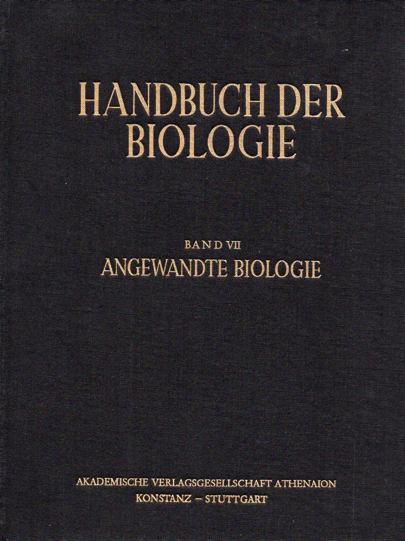 Bertalanffy,Ludwig von und Fritz Gessner  Handbuch der Biologie Allgemeine Biologie Band VII Pflanze und Tier 