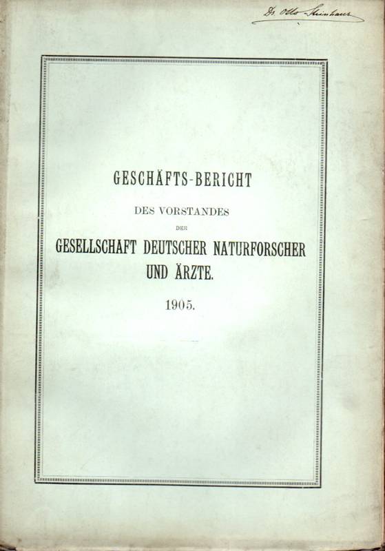 Gesellschaft Deutscher Naturforscher und Ärzte  Geschäftsbericht des Vorstandes. 1905 