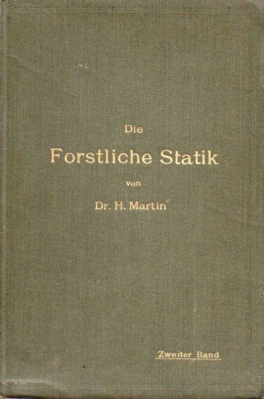 Martin,H.  Die Forstliche Statik 