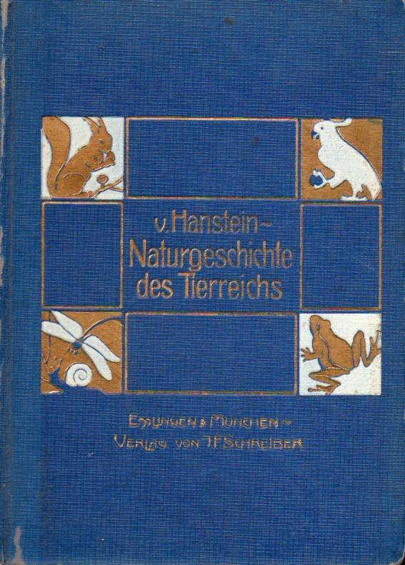 Hanstein,R.v.  Naturgeschichte des Tierreichs mit besonderer Berücksichtigung der 