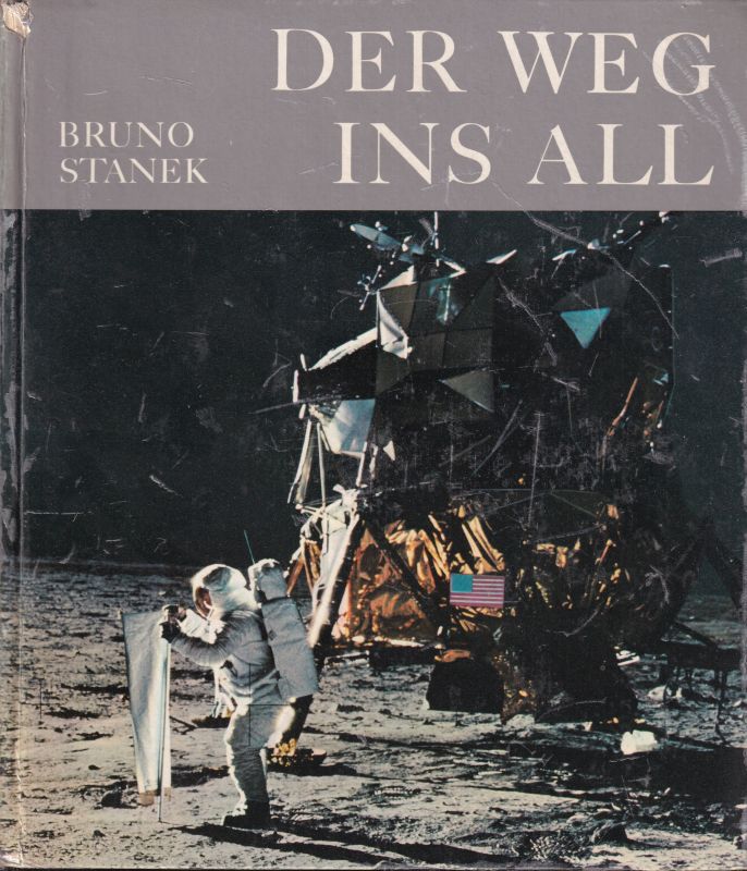Stanek,Bruno  Der Weg ins All 