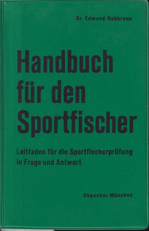 Rehbronn,Edmund  Handbuch für den Sportfischer 