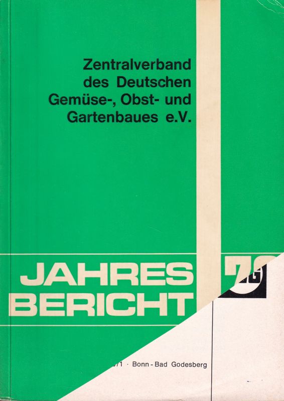 Zentralverband d.Deutschen Gemüse-,Gartenbaues  Jahresbericht 1970 