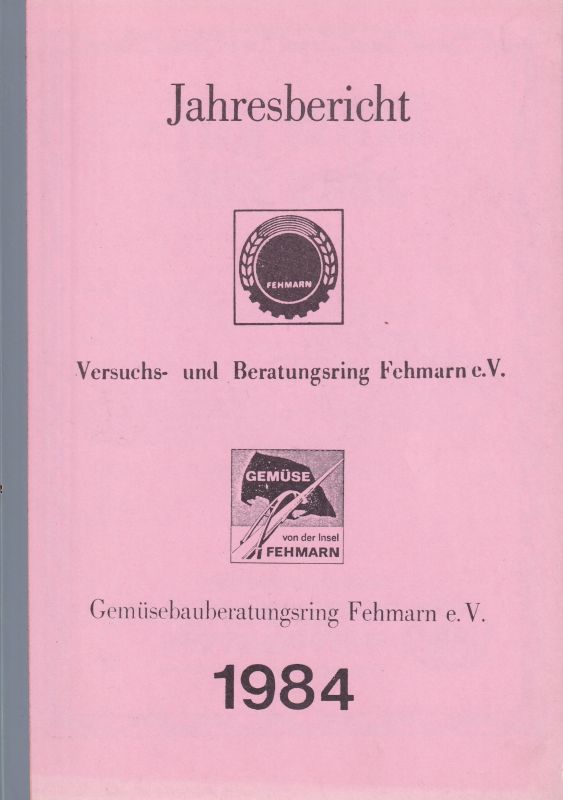Gemüsebauberatungsring Fehmarn e.V.  Jahresbericht 1984 