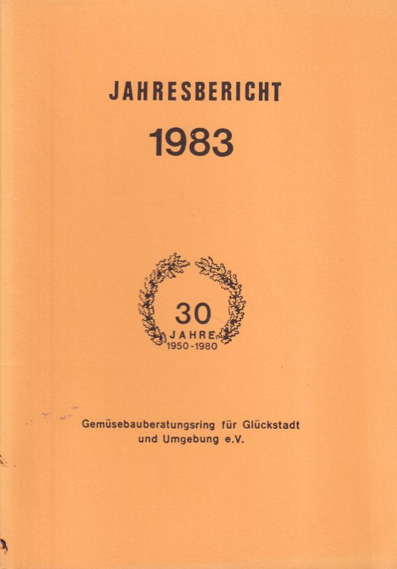 Gemüsebauberatungsring f.Glückstadt u.Umgebung  Jahresbericht 1983 