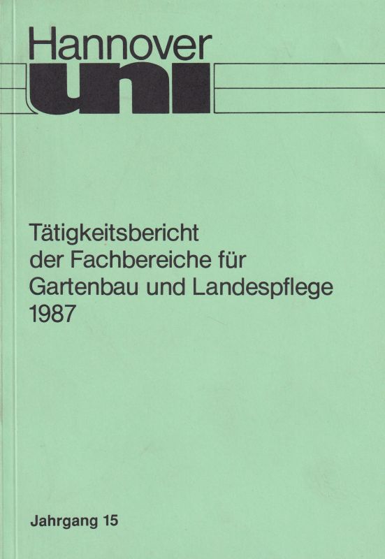 Fachbereiche für Gartenbau und Landespflege  Tätigkeitsbericht 1987 