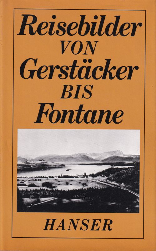 Erler,Gotthard  Streifzüge und Wanderungen.Reisebilder von Gerstäcker bis Fontane 
