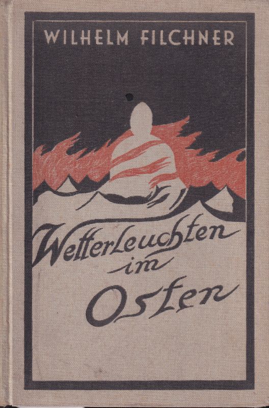 Filchner,Wilhelm  Wetterleuchten im Osten 