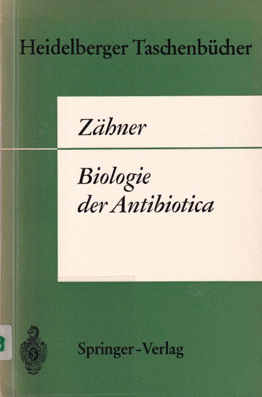 Zähner,Hans  Biologie der Antibiotica 