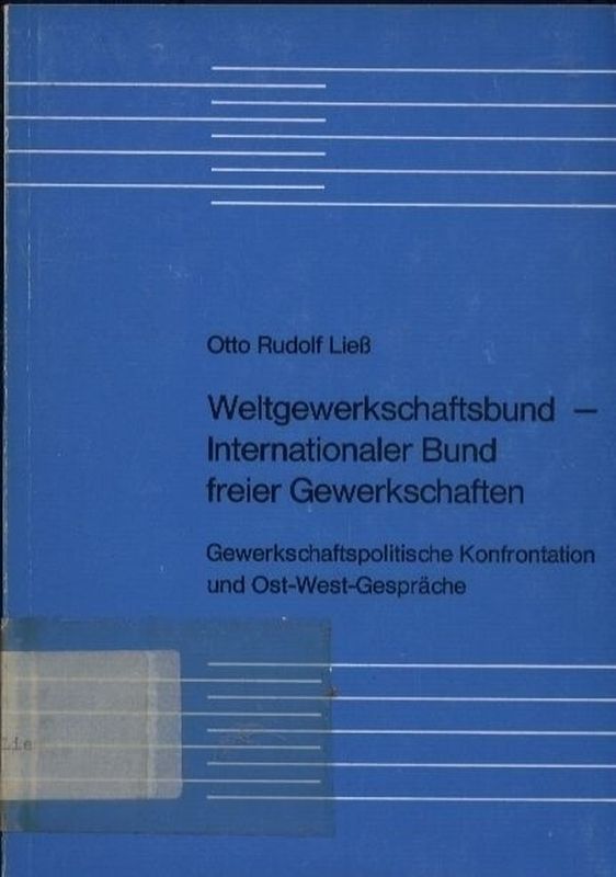 Ließ,Otto Rudolf  Weltgewerkschaftsbund - Internationaler Bund freier Gewerkschaften 
