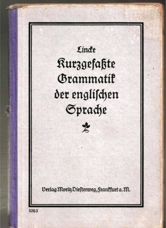 Lincke,Kurt  Kurzgefaßte Grammatik der Englischen Sprache 