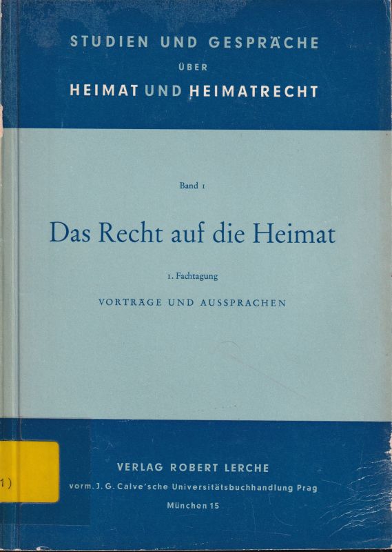 Rabl,Kurt  Das Recht auf Heimat I.Fachtagung vom 9.-12. April 1958 