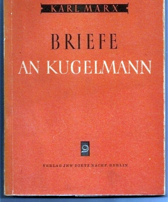 Marx,Karl  Briefe an Kugelmann 