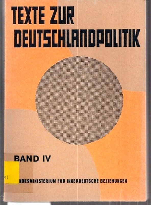 Bundesministerium für innerdeutsche Beziehungen  Texte zur Deutschlandpolitik Band IV - 28.Oktober 1969 - 23.März 1970 