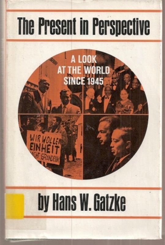 Gatzke,Hans W.  The Present in Perspective 