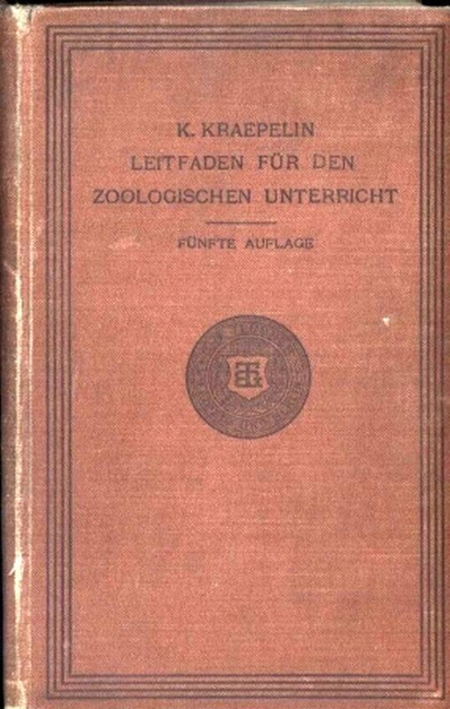 Kraepelin,Karl  Leitfaden für den Zoologischen Unterricht in den unteren u. mittleren  