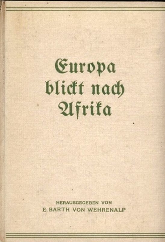 Wehrenalp,Erwin Barth von(Hrg.)  Europa blickt nach Afrika 